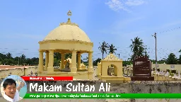 Makam Sultan Ali, Umbai, Malacca