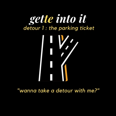 detour 1 : the parking ticket by gette into it