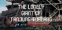 Dredge No.5 - The Lonely Giant of Tanjung Tualang